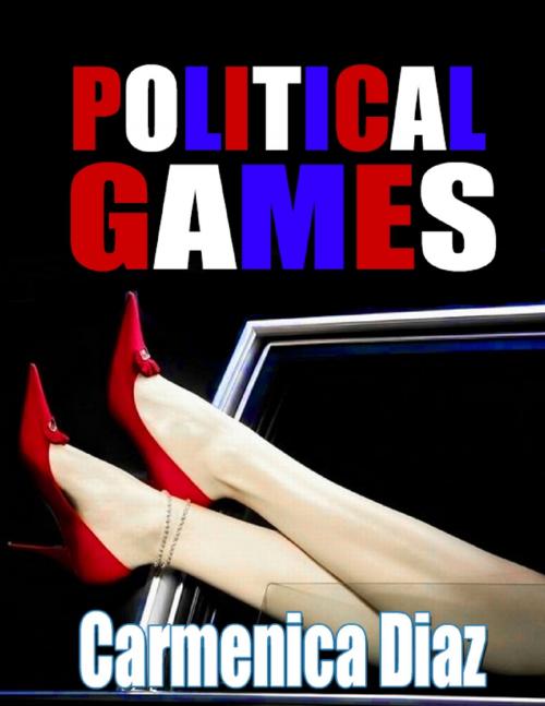 Cover of the book Political Games by Carmenica Diaz, Lulu.com