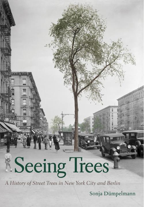 Cover of the book Seeing Trees by Sonja Dümpelmann, Yale University Press