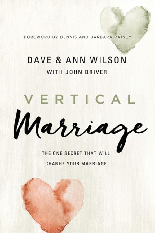 Cover of the book Vertical Marriage by Dave Wilson, Ann Wilson, Zondervan