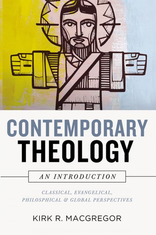 Cover of the book Contemporary Theology: An Introduction by Kirk R. MacGregor, Zondervan Academic