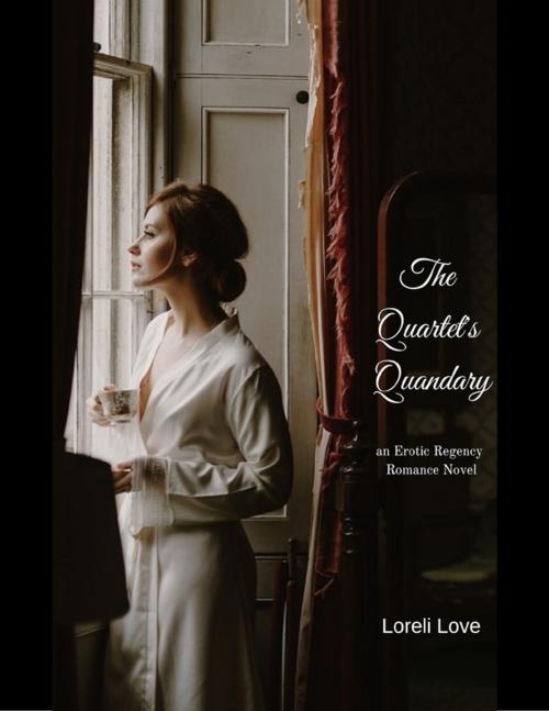 Cover of the book The Quartet's Quandary: An Erotic Regency Romance by Loreli Love, Lulu.com