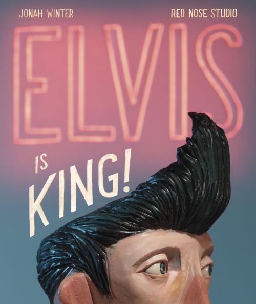 Cover of the book Elvis Is King! by Jonah Winter, Random House Children's Books