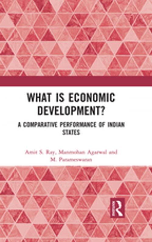 Cover of the book What is Economic Development? by Amit S. Ray, Manmohan Agarwal, M. Parameswaran, Taylor and Francis