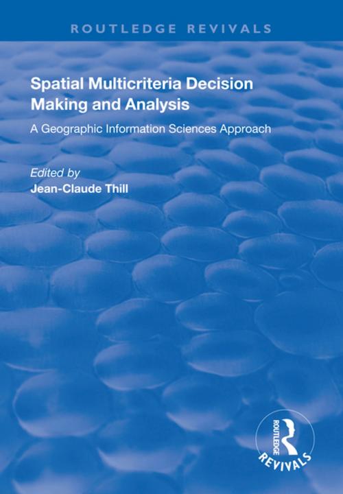 Cover of the book Spatial Multicriteria Decision Making and Analysis by , Taylor and Francis