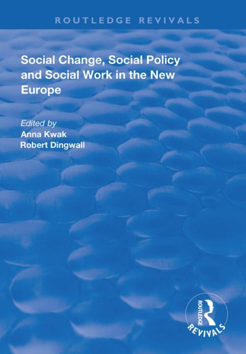 Cover of the book Social Change, Social Policy and Social Work in the New Europe by , Taylor and Francis