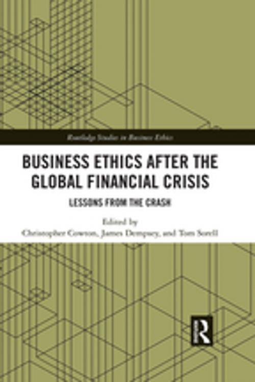 Cover of the book Business Ethics After the Global Financial Crisis by , Taylor and Francis