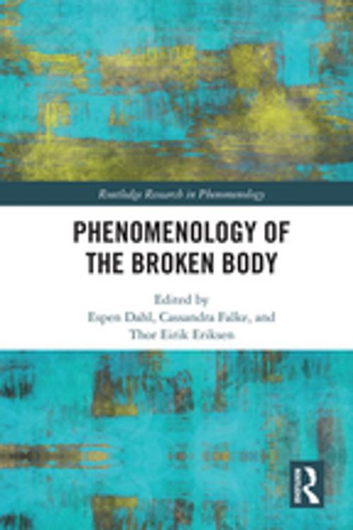 Cover of the book Phenomenology of the Broken Body by , Taylor and Francis