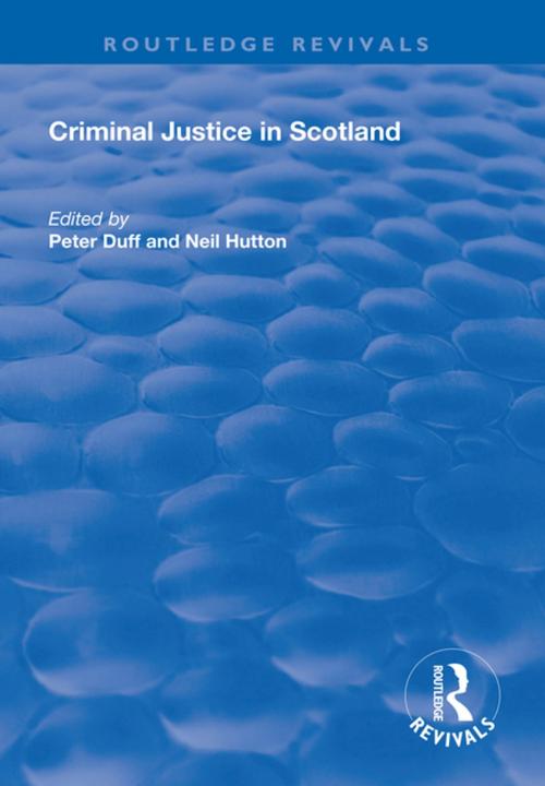 Cover of the book Criminal Justice in Scotland by , Taylor and Francis