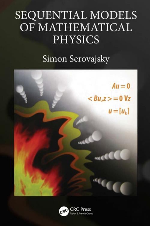 Cover of the book Sequential Models of Mathematical Physics by Simon Serovajsky, CRC Press