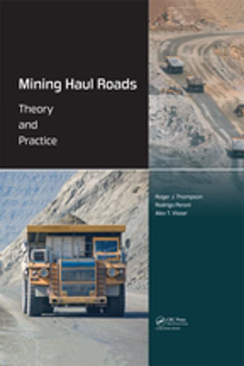 Cover of the book Mining Haul Roads by Roger Thompson, Rodrigo Peroni, Alex T. Visser, CRC Press