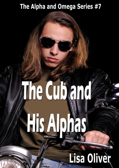 Cover of the book The Cub and His Alphas by Lisa Oliver, Lisa Oliver