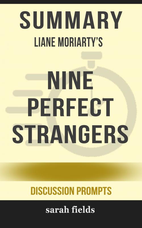 Cover of the book Summary of Nine Perfect Strangers by Liane Moriarty (Discussion Prompts) by Sarah Fields, gatsby24