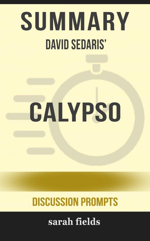 Cover of the book Summary of Calypso by David Sedaris (Discussion Prompts) by Sarah Fields, gatsby24