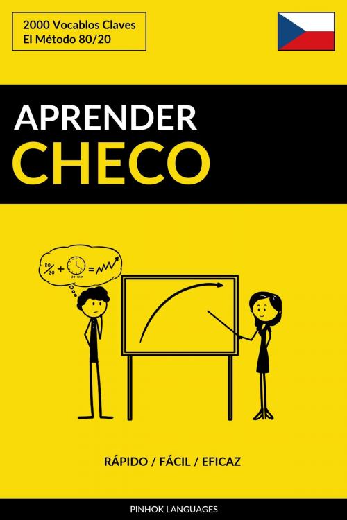 Cover of the book Aprender Checo: Rápido / Fácil / Eficaz: 2000 Vocablos Claves by Pinhok Languages, Pinhok Languages