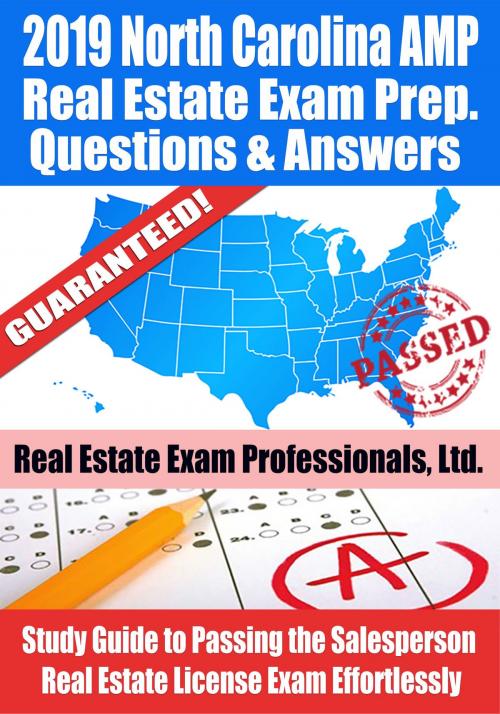 Cover of the book 2019 North Carolina AMP Real Estate Exam Prep Questions, Answers & Explanations: Study Guide to Passing the Salesperson Real Estate License Exam Effortlessly by Real Estate Exam Professionals Ltd., Fun Science Group