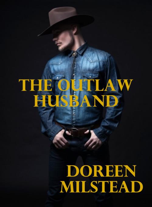 Cover of the book The Outlaw Husband by Doreen Milstead, Susan Hart