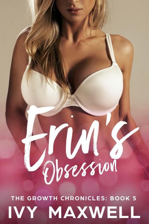 Cover of the book Erin's Obsession by Ivy Maxwell, Ivy Maxwell