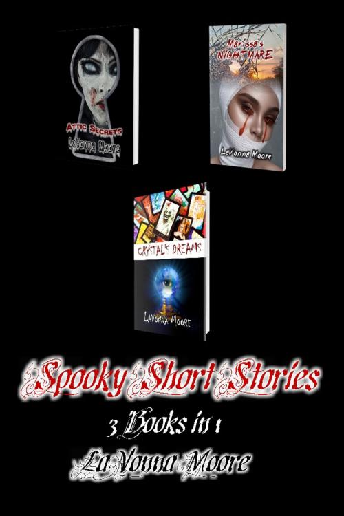 Cover of the book Spooky Short Stories by LaVonna Moore, LaVonna Moore