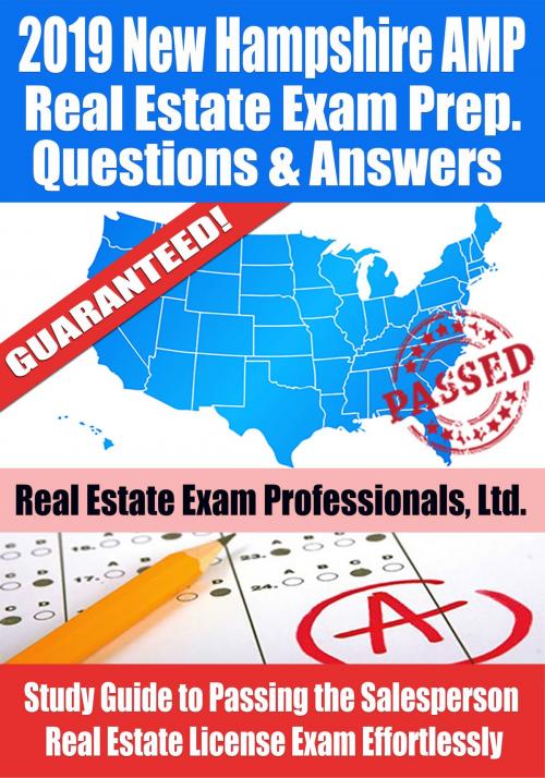 Cover of the book 2019 New Hampshire AMP Real Estate Exam Prep Questions, Answers & Explanations: Study Guide to Passing the Salesperson Real Estate License Exam Effortlessly by Real Estate Exam Professionals Ltd., Fun Science Group