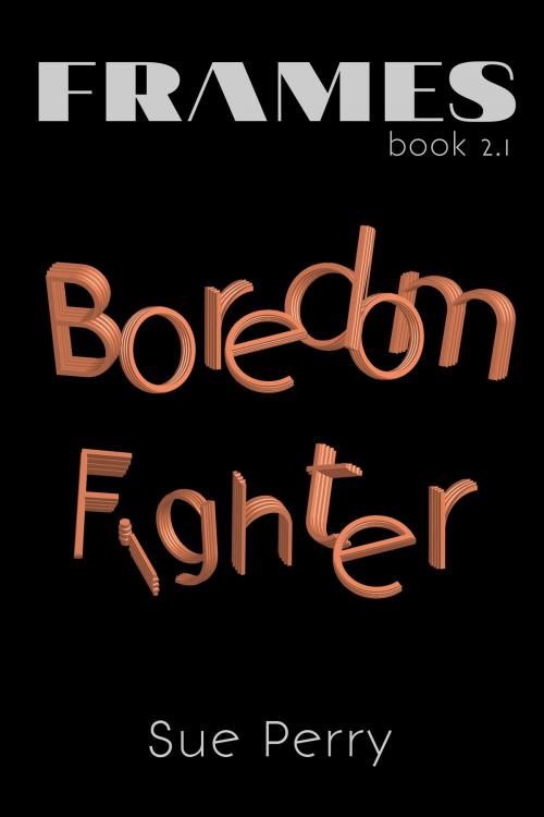 Cover of the book Boredom Fighter by Sue Perry, Sue Perry
