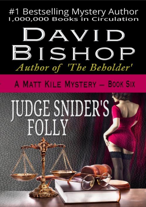 Cover of the book Judge Snider’s Folly by David Bishop, David Bishop