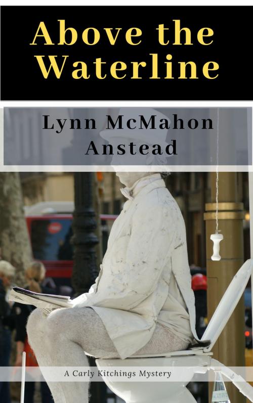 Cover of the book Above the Waterline by Lynn McMahon Anstead, Lynn McMahon Anstead