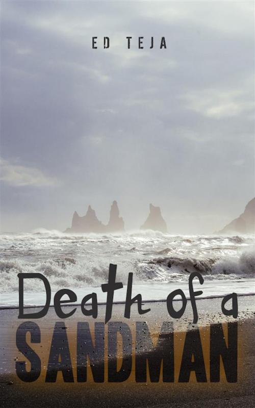 Cover of the book Death of a Sandman by Ed Teja, Boruma Publishing