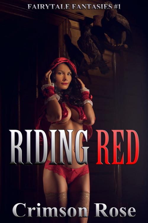 Cover of the book Riding Red by Crimson Rose, Crimson Rose