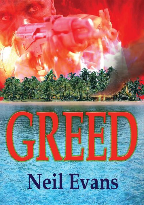 Cover of the book Greed by Neil Evans, Castle Publishing Ltd