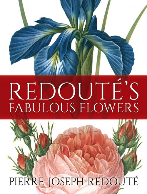 Cover of the book Redouté's Fabulous Flowers by Pierre-Joseph Redouté, Dover Publications