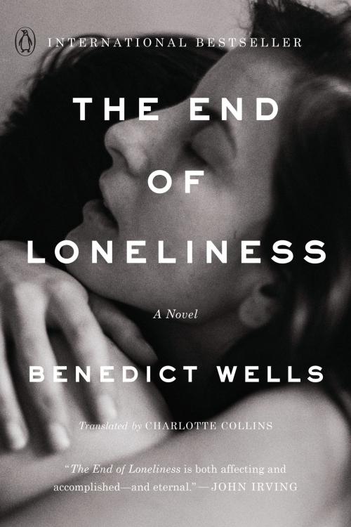 Cover of the book The End of Loneliness by Benedict Wells, Penguin Publishing Group