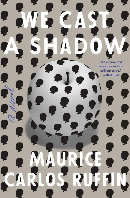 Cover of the book We Cast a Shadow by Maurice Carlos Ruffin, Random House Publishing Group
