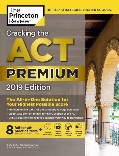 Cover of the book Cracking the ACT Premium Edition with 8 Practice Tests, 2019 by The Princeton Review, Random House Children's Books