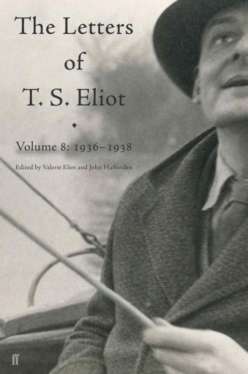 Cover of the book Letters of T. S. Eliot Volume 8 by T. S. Eliot, Faber & Faber