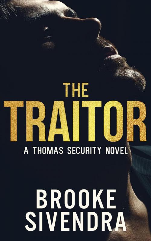 Cover of the book The Traitor by Brooke Sivendra, Brooke Sivendra