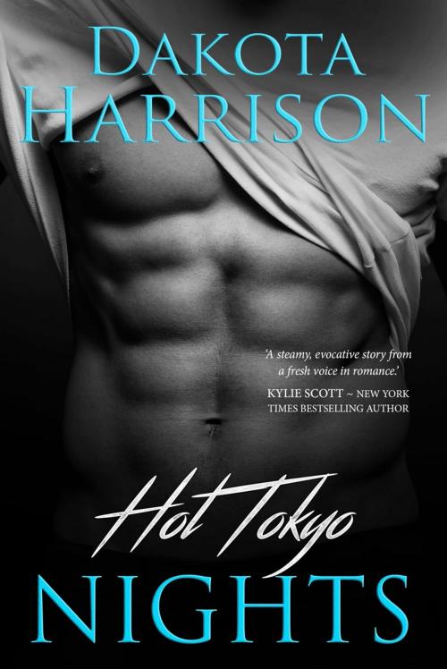 Cover of the book Hot Tokyo Nights by Dakota Harrison, Dakota Harrison