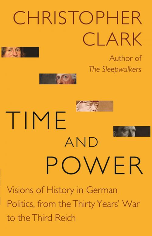 Cover of the book Time and Power by Christopher Clark, Princeton University Press