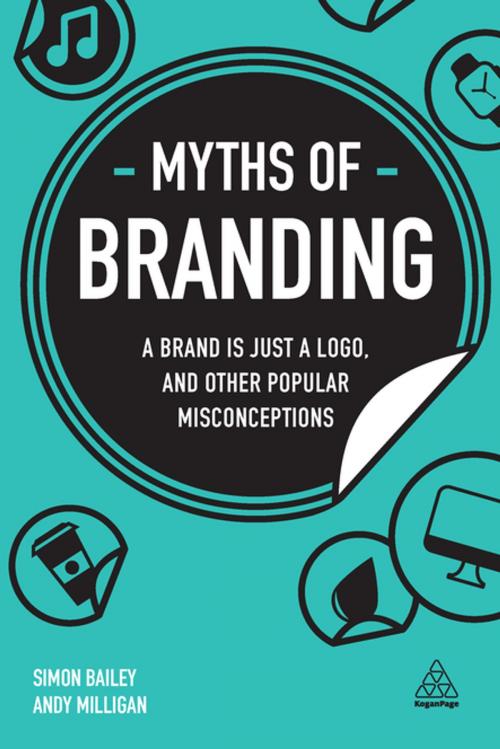 Cover of the book Myths of Branding by Simon Bailey, Andy Milligan, Kogan Page