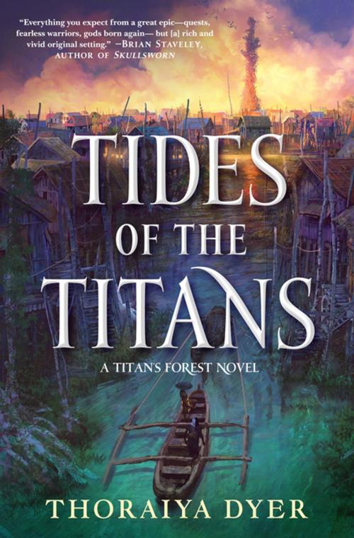 Cover of the book Tides of the Titans by Thoraiya Dyer, Tom Doherty Associates