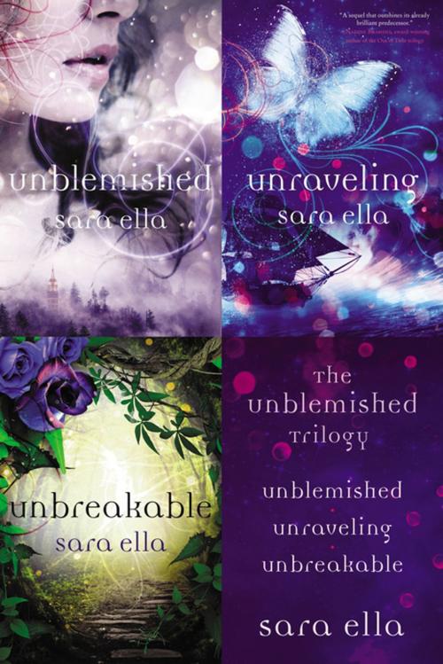 Cover of the book The Unblemished Trilogy by Sara Ella, Thomas Nelson
