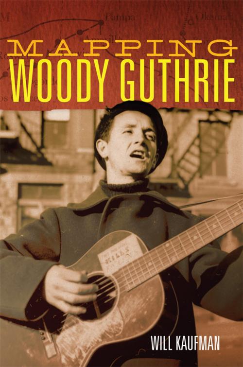 Cover of the book Mapping Woody Guthrie by Will Kaufman, University of Oklahoma Press