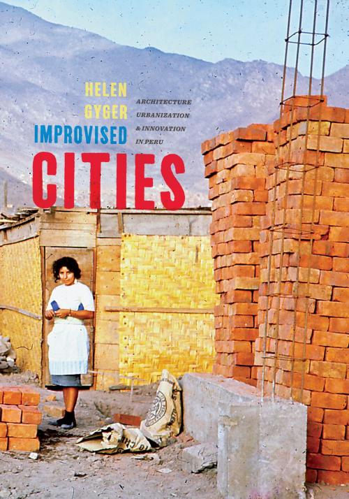 Cover of the book Improvised Cities by Helen Gyger, University of Pittsburgh Press