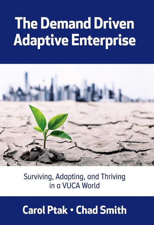 Cover of the book The Demand Driven Adaptive Enterprise by Carol Ptak, Chad Smith, Industrial Press, Inc.