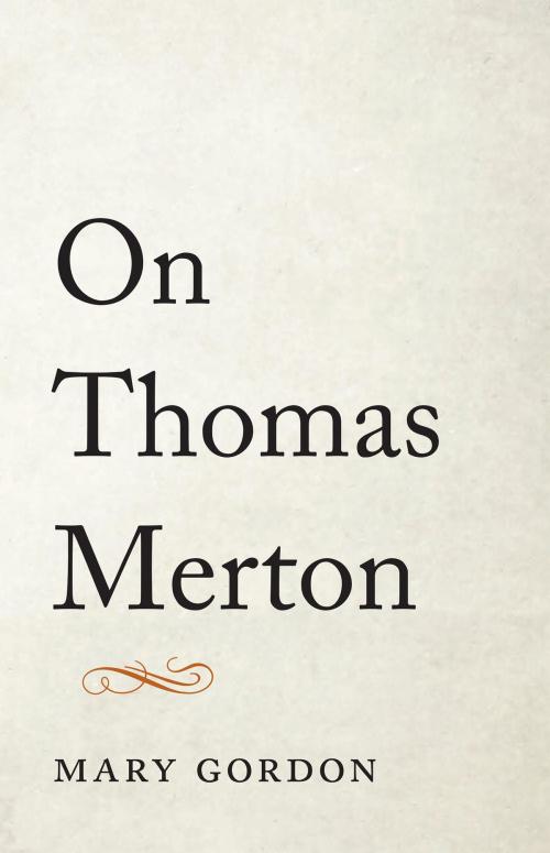 Cover of the book On Thomas Merton by Mary Gordon, Shambhala