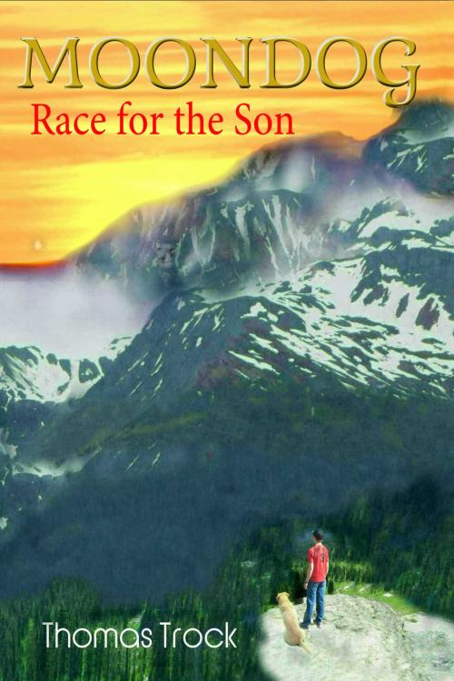 Cover of the book Moondog Race for the Son by Thomas Trock, Thomas Trock