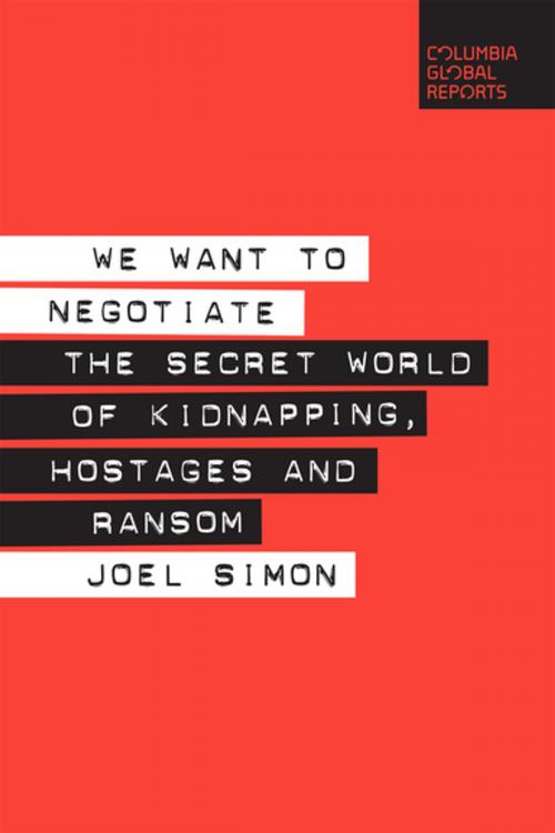 Cover of the book We Want to Negotiate by Joel Simon, Columbia Global Reports