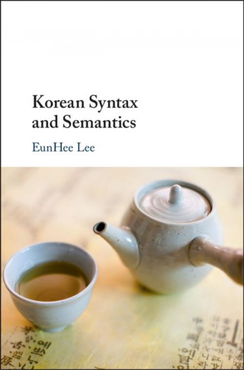 Cover of the book Korean Syntax and Semantics by EunHee Lee, Cambridge University Press