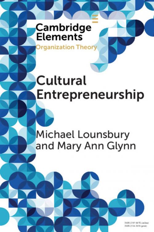 Cover of the book Cultural Entrepreneurship by Michael Lounsbury, Mary Ann Glynn, Cambridge University Press