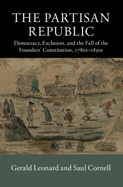 Cover of the book The Partisan Republic by Gerald Leonard, Saul Cornell, Cambridge University Press