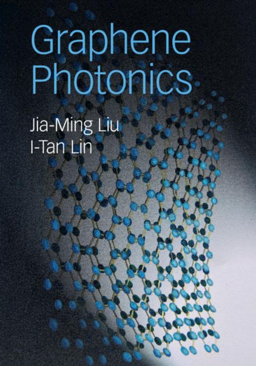 Cover of the book Graphene Photonics by Jia-Ming Liu, I-Tan Lin, Cambridge University Press